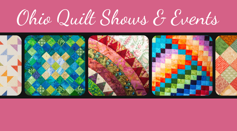 Ohio Quilt Shows, Events & Fabric Shops My Ohio Fun