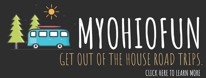 MyOhioFun Get Out of the House Road Trips