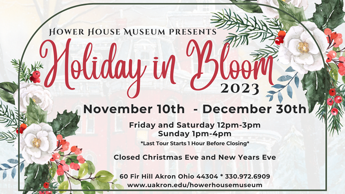 Hower House Museum Holiday in Bloom 2023